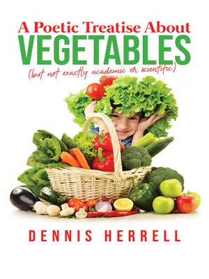 cover image of A Poetic Treatise About Vegetables